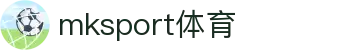 MK(体育科技有限公司)体育·官方网站